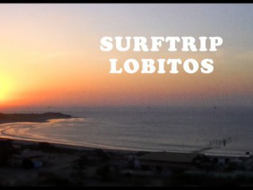 Surf Trip Lobitos
