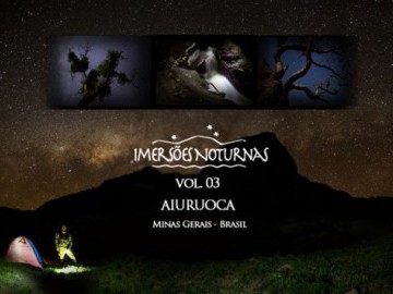 Imersões Noturnas Vol.03 - Aiuruoca MG