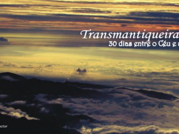 Transmantiqueira 30 Dias Entre o Céu e a Terra